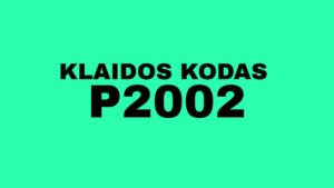 P2002 klaidos kodas, ar DPF filtras jau mirė? Diagnostika